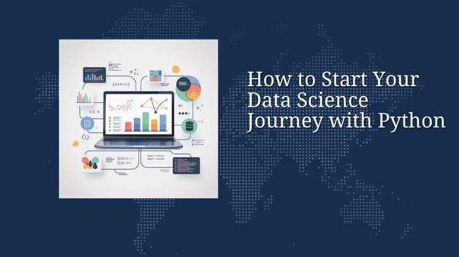 How to Start Your Data Science Journey with Python